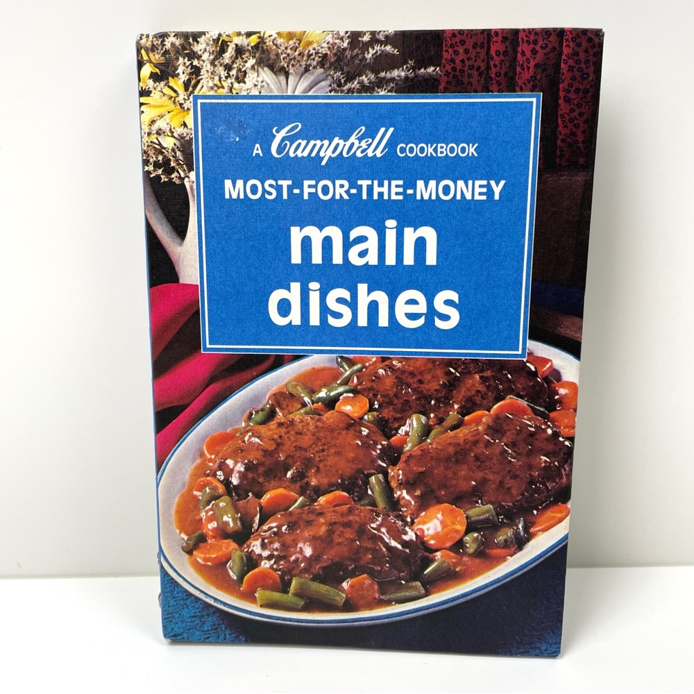 Campbells Cookbook Most For The Money Main Dishes 1975